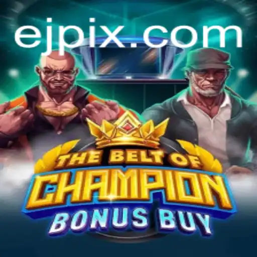 Descubra o Fascinante Universo de TheBeltOfChampionBonusBuy no EJcasino